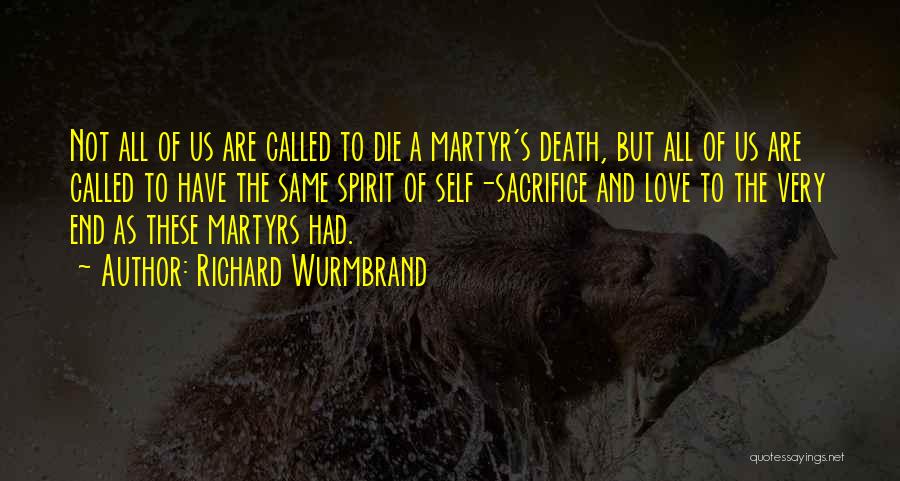 Martyr For Love Quotes By Richard Wurmbrand