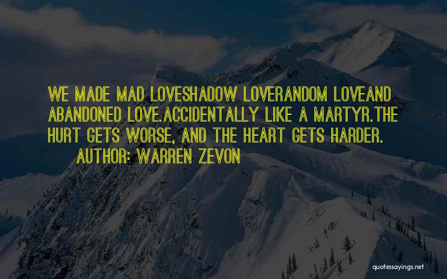Martyr For Love Quotes By Warren Zevon