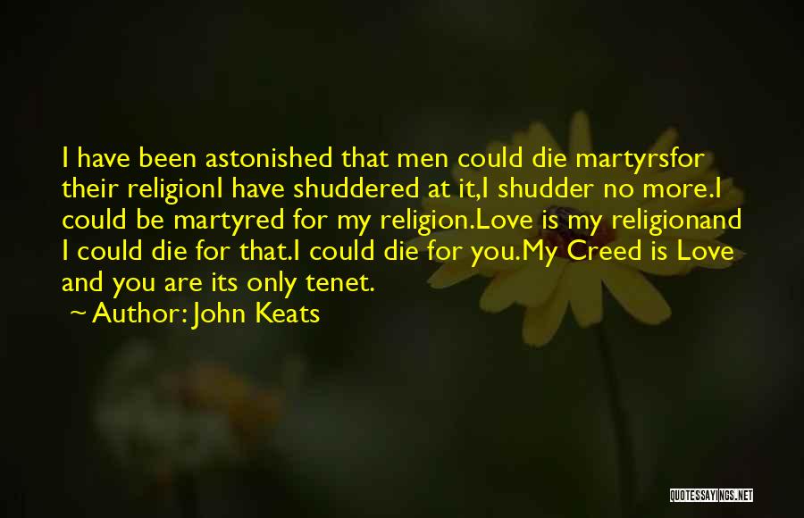 Martyrdom In Love Quotes By John Keats