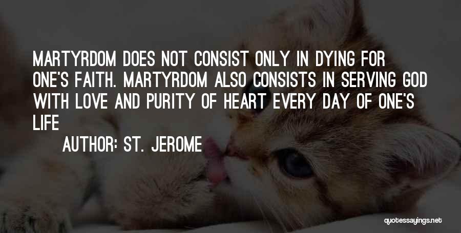 Martyrdom In Love Quotes By St. Jerome