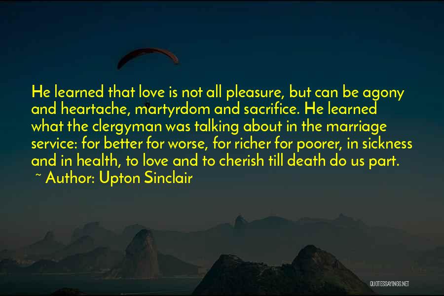 Martyrdom In Love Quotes By Upton Sinclair