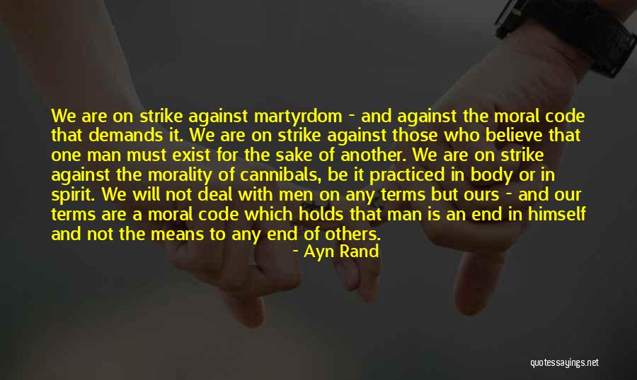 Martyrdom Of Man Quotes By Ayn Rand Martyrdom Of Man Quotes By Ayn Rand