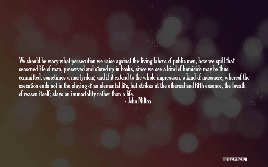 Martyrdom Of Man Quotes By John Milton Martyrdom Of Man Quotes By John Milton