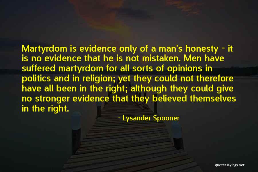 Martyrdom Of Man Quotes By Lysander Spooner Martyrdom Of Man Quotes By Lysander Spooner