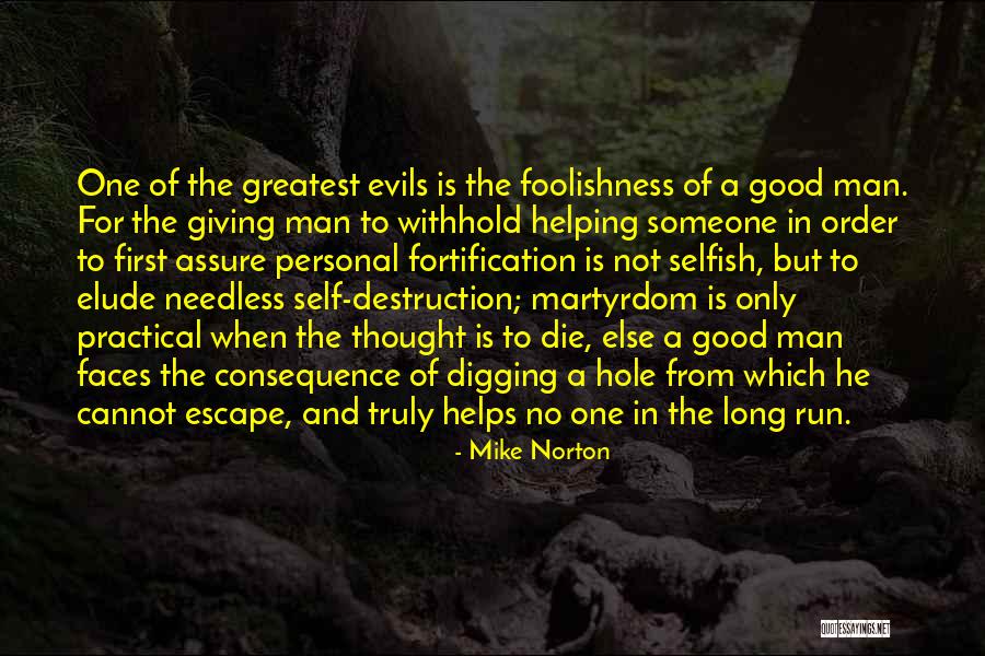 Martyrdom Of Man Quotes By Mike Norton Martyrdom Of Man Quotes By Mike Norton