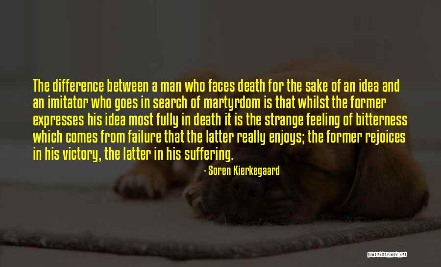 Martyrdom Of Man Quotes By Soren Kierkegaard Martyrdom Of Man Quotes By Soren Kierkegaard