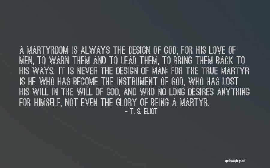 Martyrdom Of Man Quotes By T. S. Eliot Martyrdom Of Man Quotes By T. S. Eliot