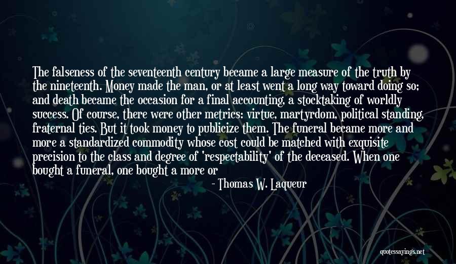 Martyrdom Of Man Quotes By Thomas W. Laqueur Martyrdom Of Man Quotes By Thomas W. Laqueur
