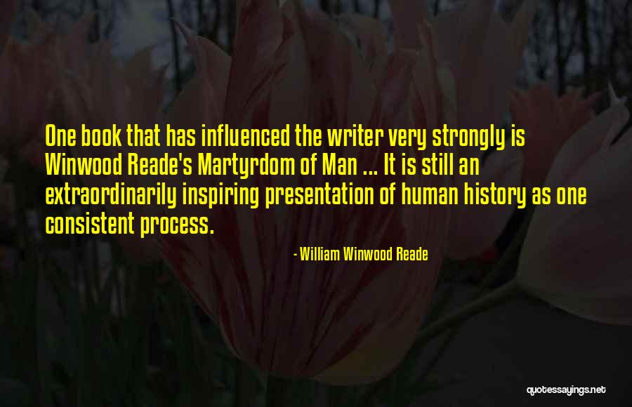 Martyrdom Of Man Quotes By William Winwood Reade Martyrdom Of Man Quotes By William Winwood Reade