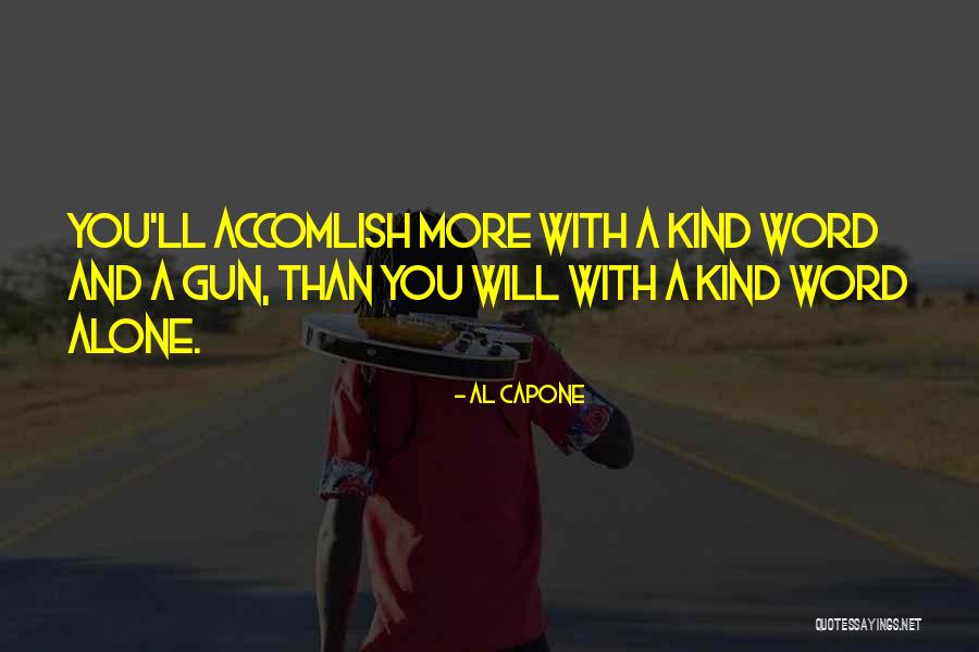 Martyria Da Quotes By Al Capone Martyria Da Quotes By Al Capone