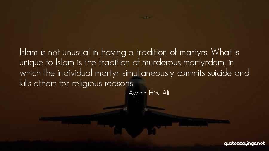 Martyrs In Islam Quotes By Ayaan Hirsi Ali