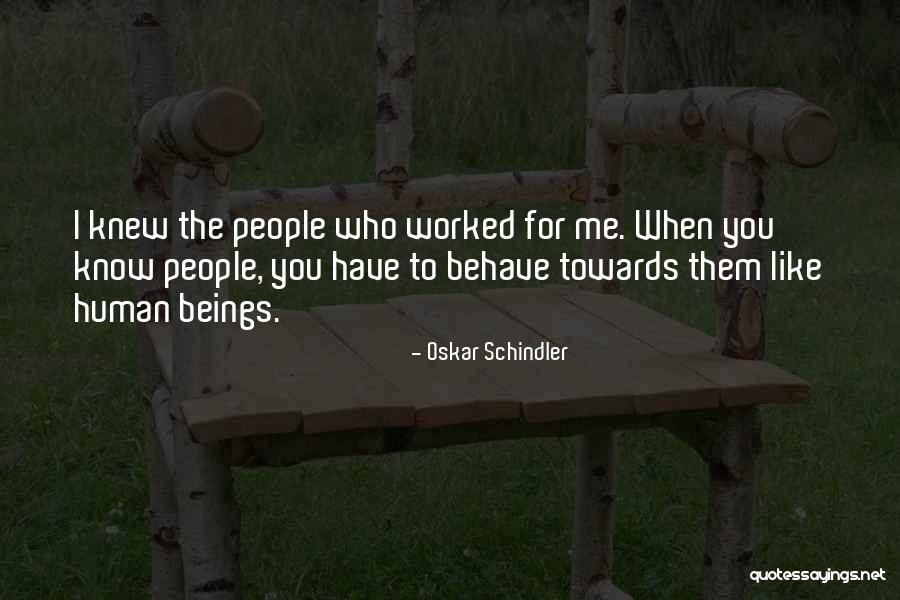 Marukawa Tamayo Quotes By Oskar Schindler Marukawa Tamayo Quotes By Oskar Schindler