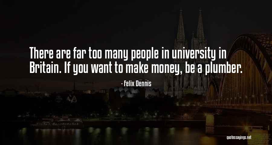 Marusame Quotes By Felix Dennis Marusame Quotes By Felix Dennis