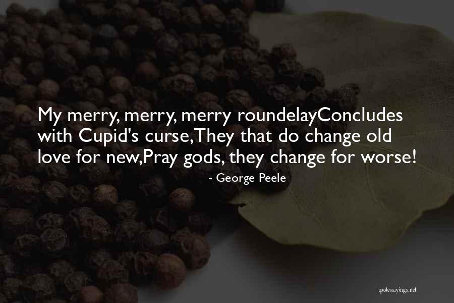 Maruska Beltran Quotes By George Peele Maruska Beltran Quotes By George Peele