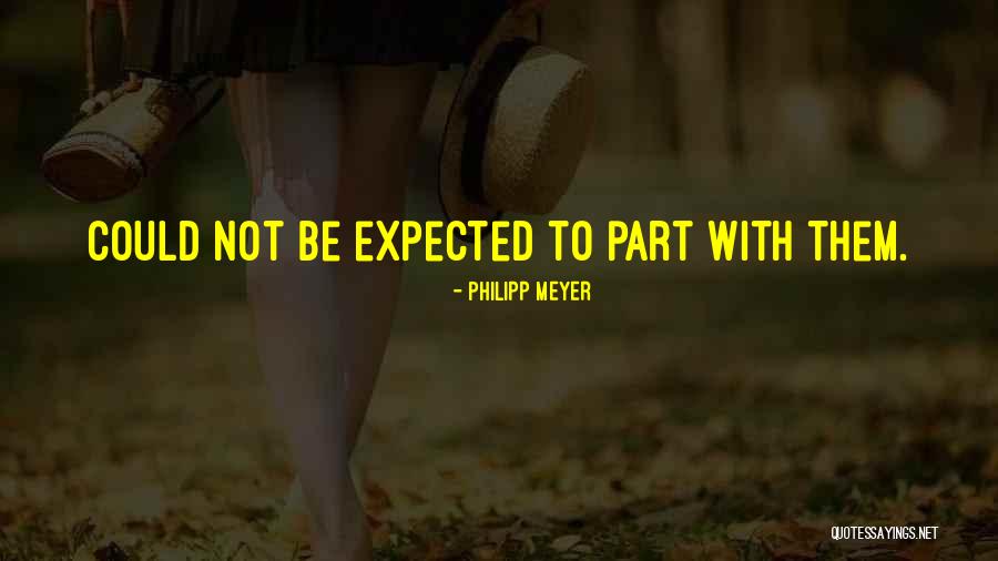 Marutaka B 25 Quotes By Philipp Meyer Marutaka B 25 Quotes By Philipp Meyer