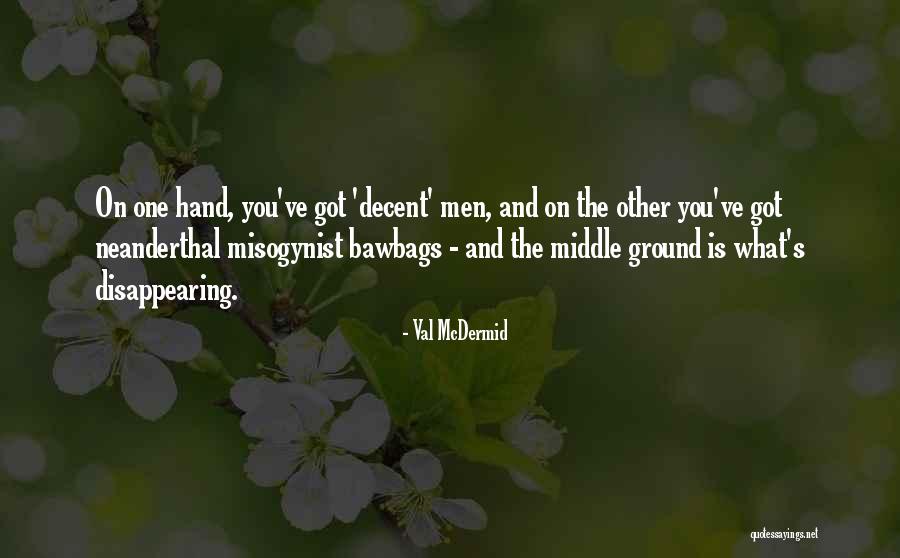 Marutaka Manami Quotes By Val McDermid Marutaka Manami Quotes By Val McDermid