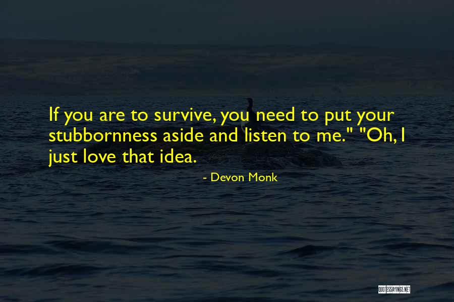 Maruti Shahapurkar Quotes By Devon Monk Maruti Shahapurkar Quotes By Devon Monk