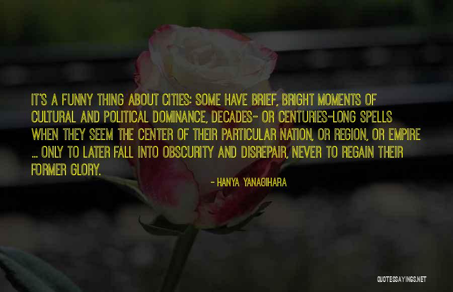 Marutsakthi Quotes By Hanya Yanagihara Marutsakthi Quotes By Hanya Yanagihara