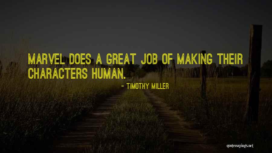 Marvel Characters Quotes By Timothy Miller