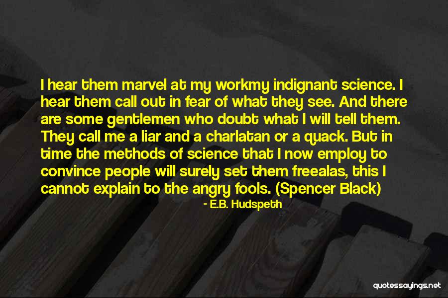 Marvel Of Science Quotes By E.B. Hudspeth Marvel Of Science Quotes By E.B. Hudspeth