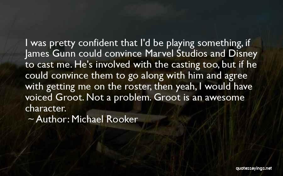 Marvel Studios Quotes By Michael Rooker