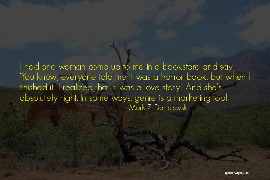 Marvelle At Southcenter Quotes By Mark Z. Danielewski Marvelle At Southcenter Quotes By Mark Z. Danielewski