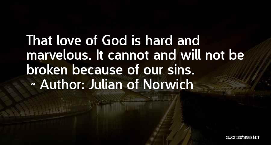 Marvelous God Quotes By Julian Of Norwich