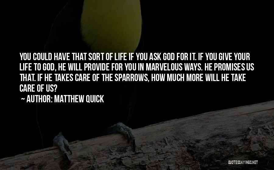 Marvelous God Quotes By Matthew Quick