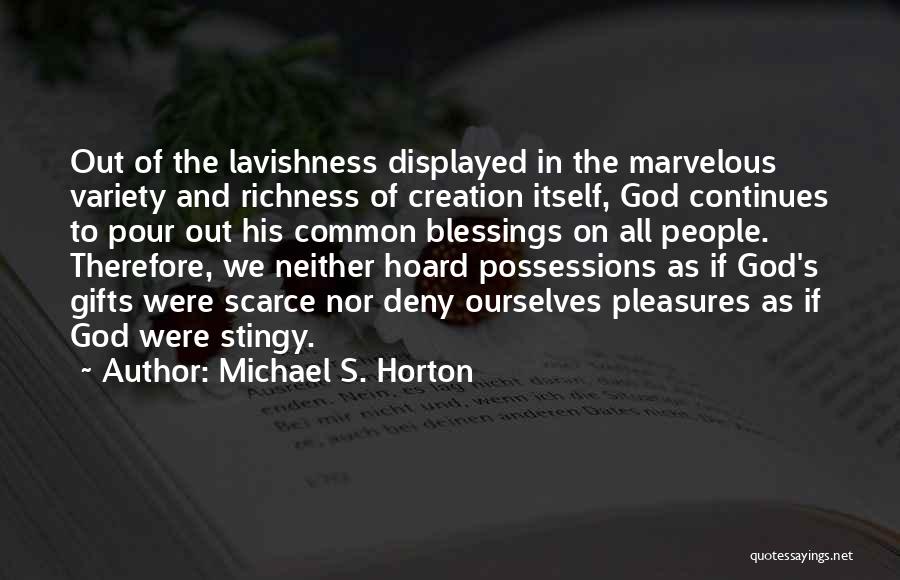 Marvelous God Quotes By Michael S. Horton