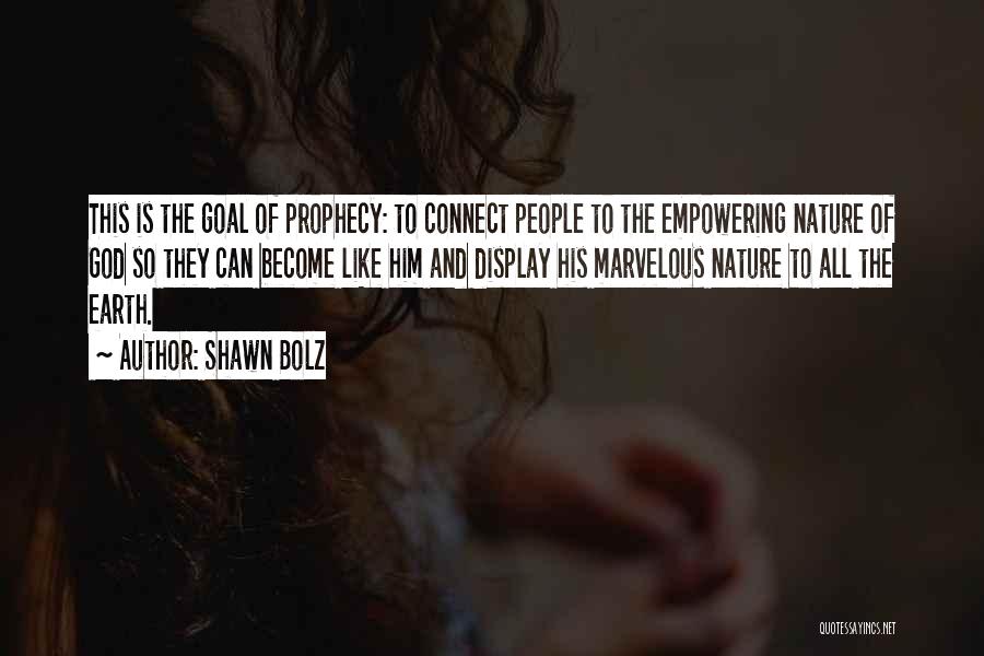 Marvelous God Quotes By Shawn Bolz