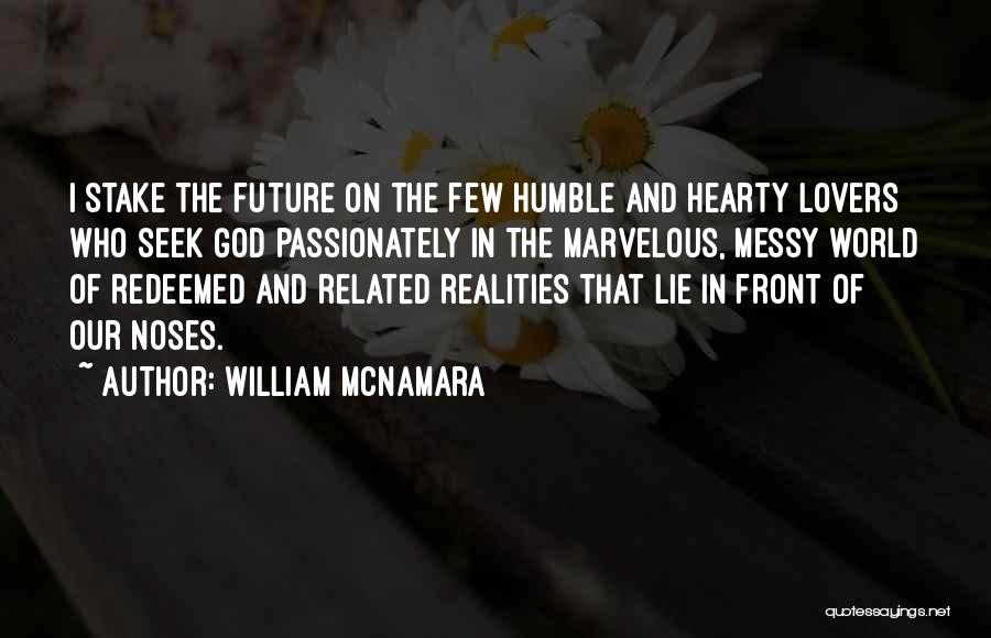 Marvelous God Quotes By William McNamara