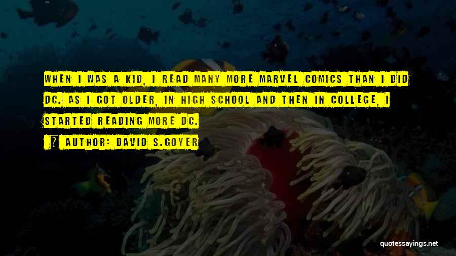 Marvel's Quotes By David S.Goyer