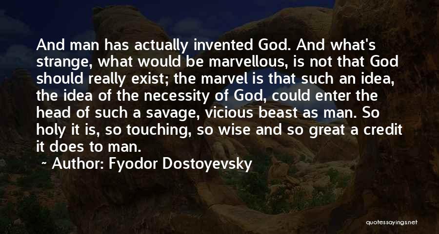 Marvel's Quotes By Fyodor Dostoyevsky