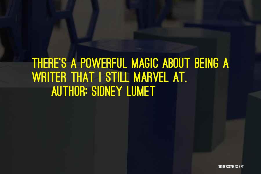 Marvel's Quotes By Sidney Lumet