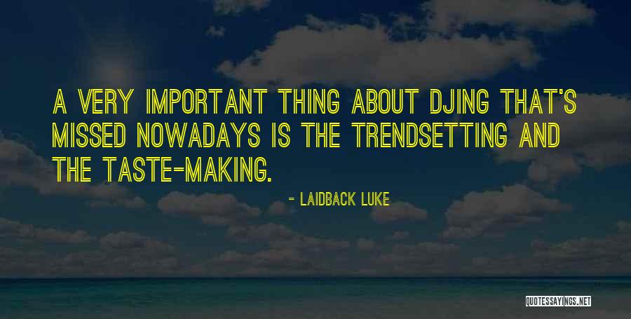 Marvena Twigg Quotes By Laidback Luke Marvena Twigg Quotes By Laidback Luke