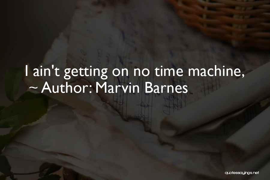 Marvin Barnes Quotes 1759959