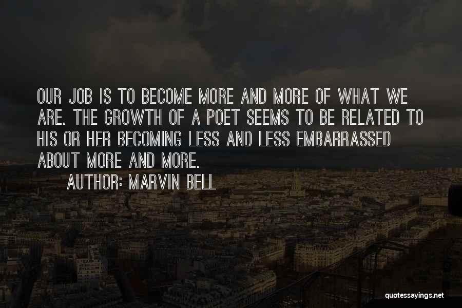 Marvin Bell Quotes 292896