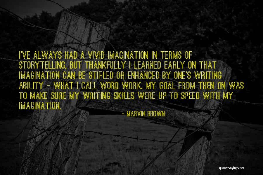 Marvin Brown Quotes 1674795