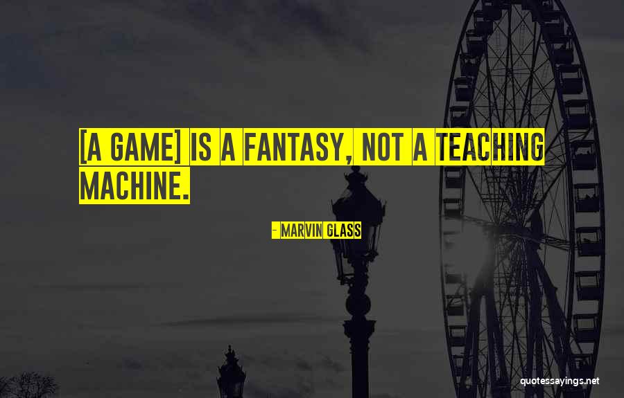 Marvin Glass Quotes 1054710 Marvin Glass Quotes 1054710