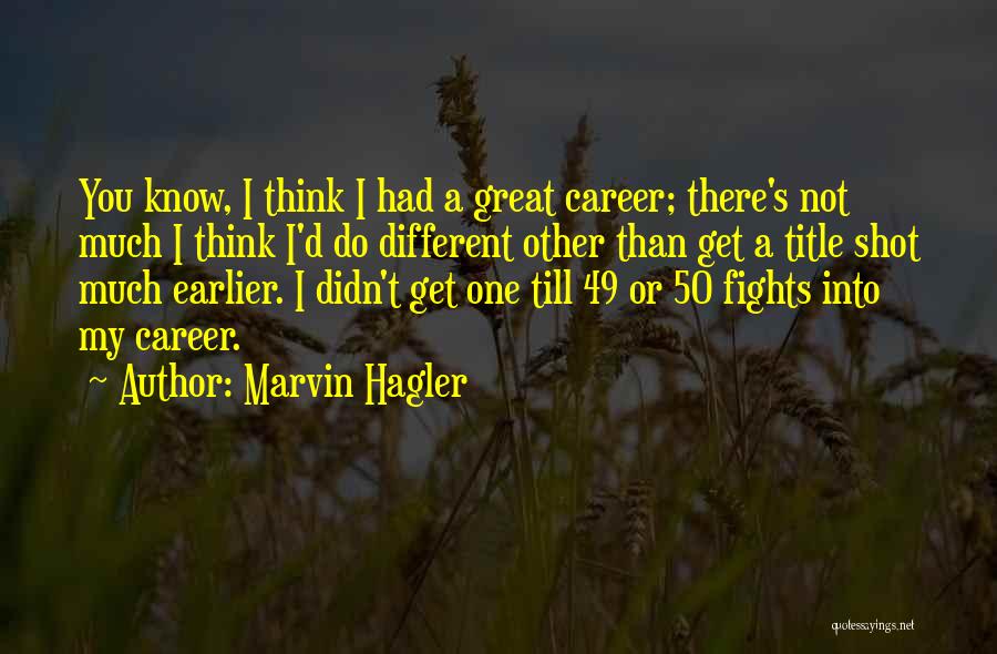 Marvin Hagler Quotes 2118272