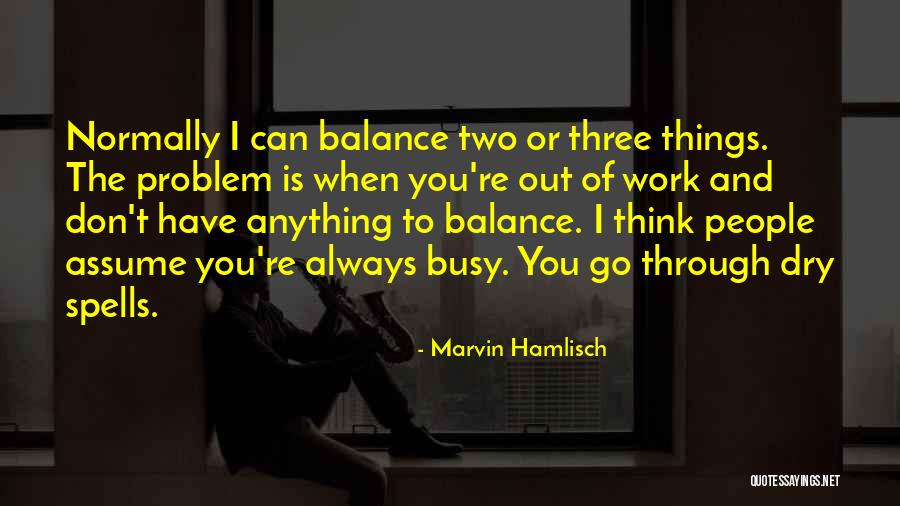 Marvin Hamlisch Quotes 1791641 Marvin Hamlisch Quotes 1791641