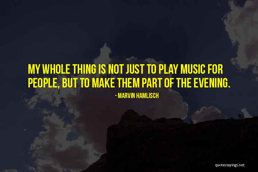 Marvin Hamlisch Quotes 760953 Marvin Hamlisch Quotes 760953