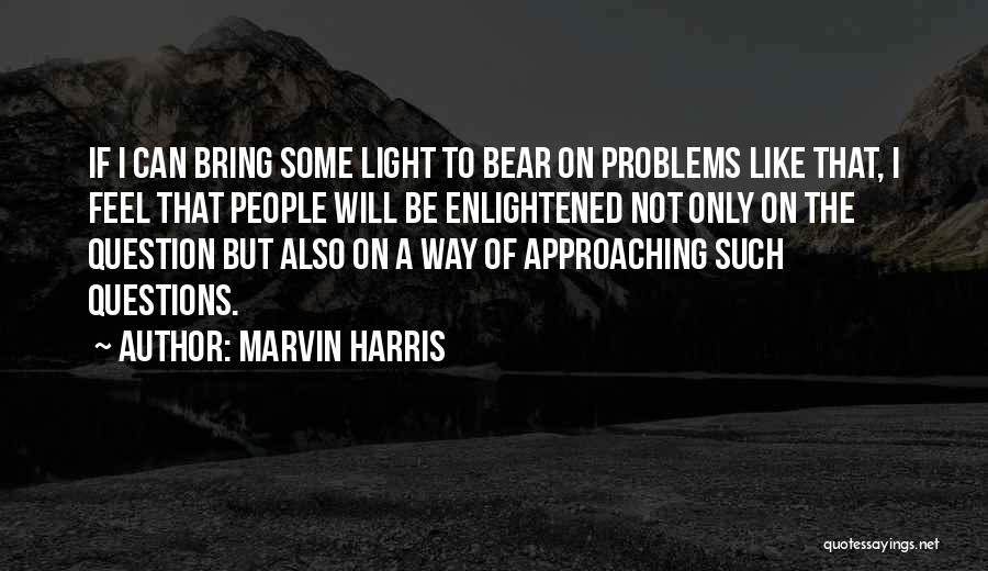 Marvin Harris Quotes 1369789