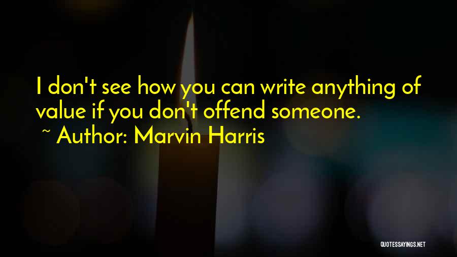 Marvin Harris Quotes 1461390