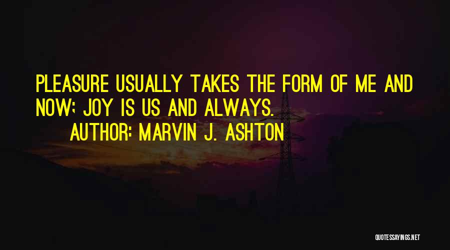 Marvin J. Ashton Quotes 1448689