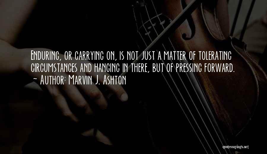 Marvin J. Ashton Quotes 2265814