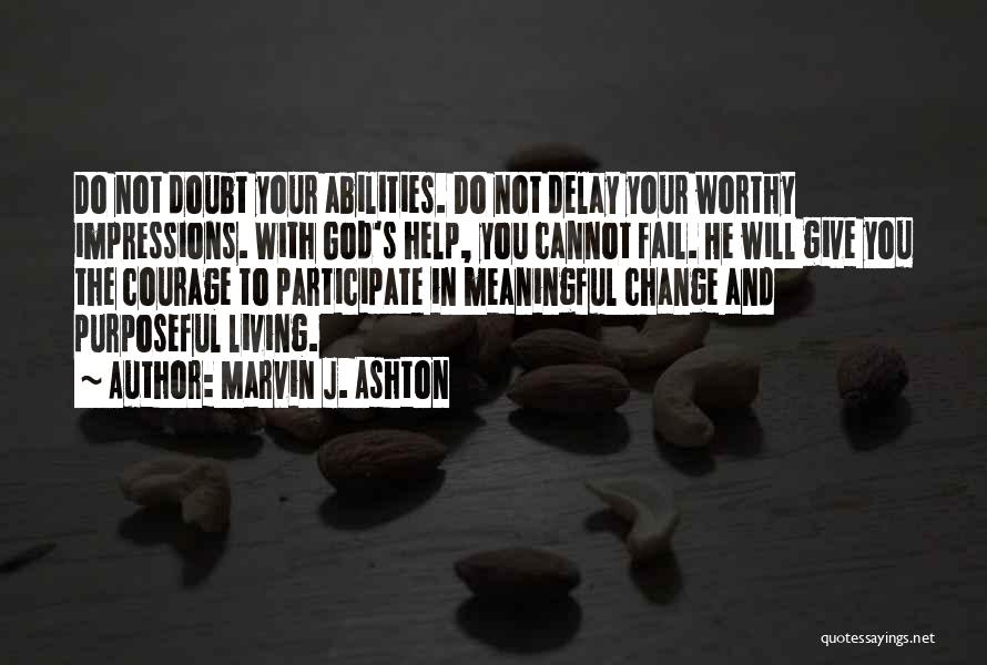 Marvin J. Ashton Quotes 2268146