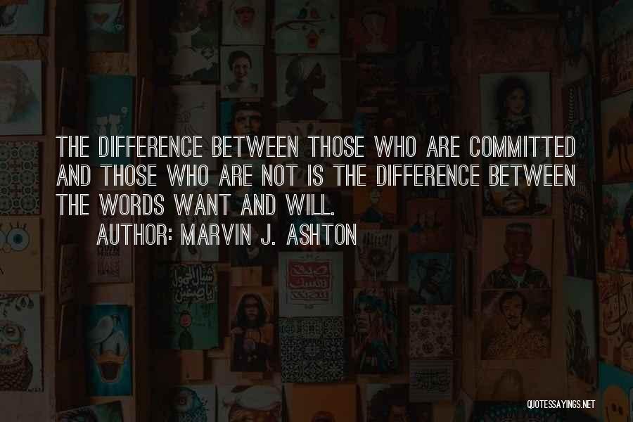 Marvin J. Ashton Quotes 465138