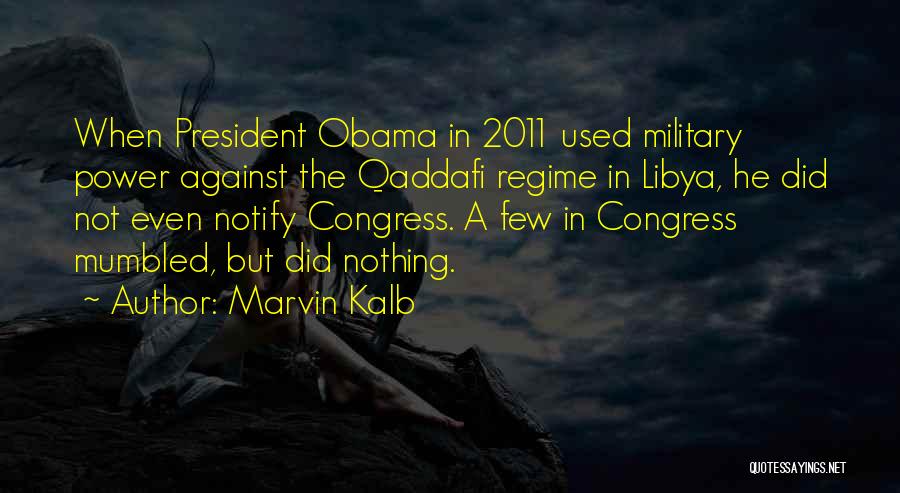 Marvin Kalb Quotes 1370849