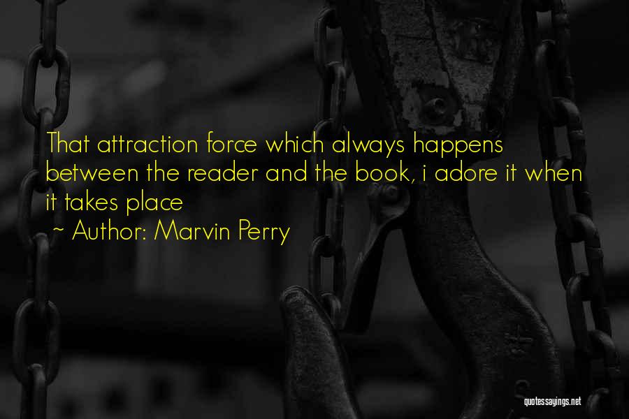 Marvin Perry Quotes 380663